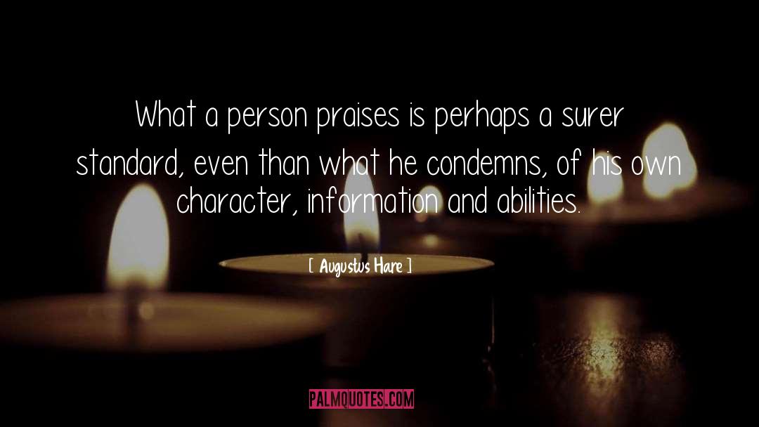 Augustus Hare Quotes: What a person praises is