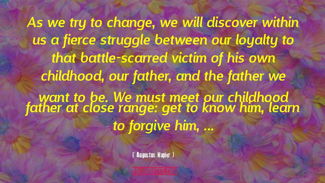Augustus Napier Quotes: As we try to change,