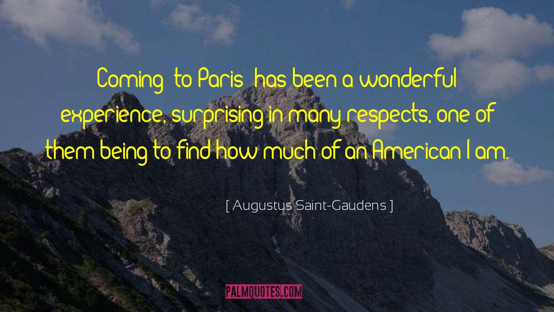 Augustus Saint-Gaudens Quotes: Coming [to Paris] has been