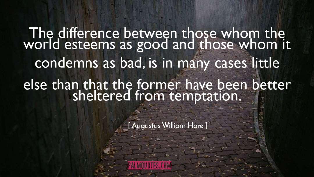 Augustus William Hare Quotes: The difference between those whom