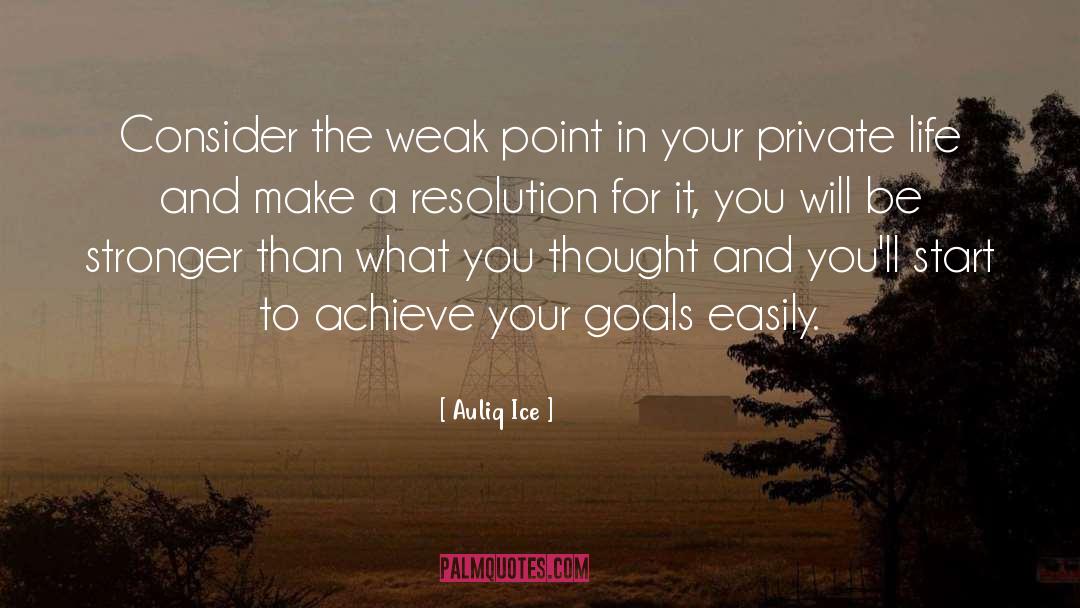 Auliq Ice Quotes: Consider the weak point in