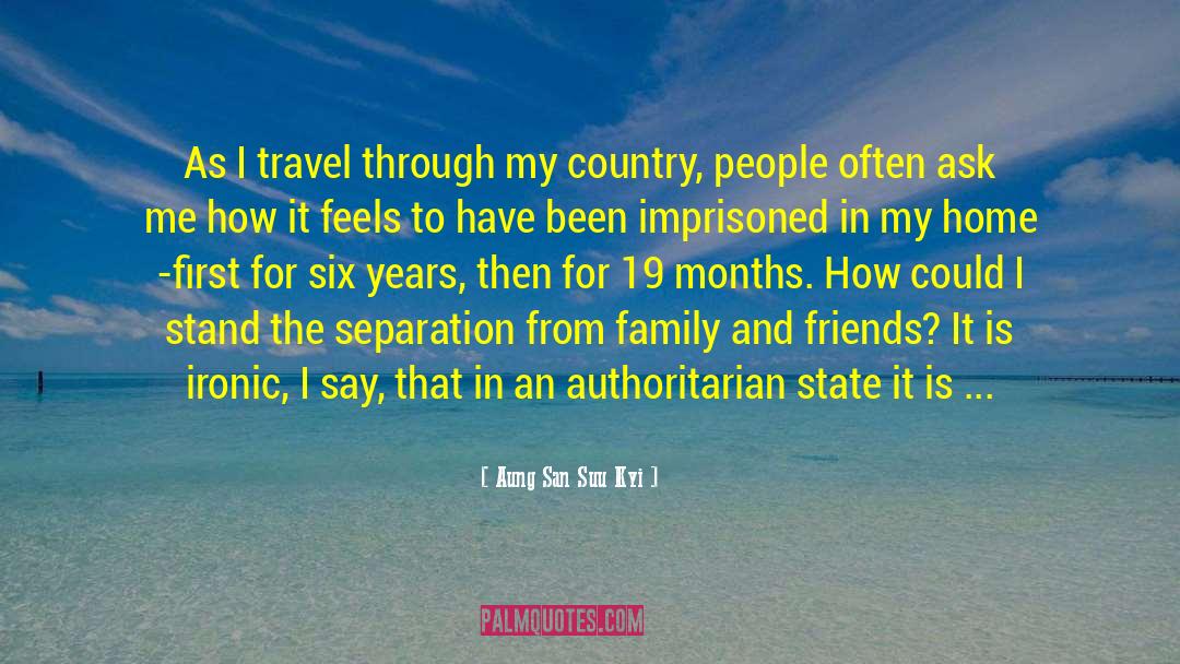Aung San Suu Kyi Quotes: As I travel through my