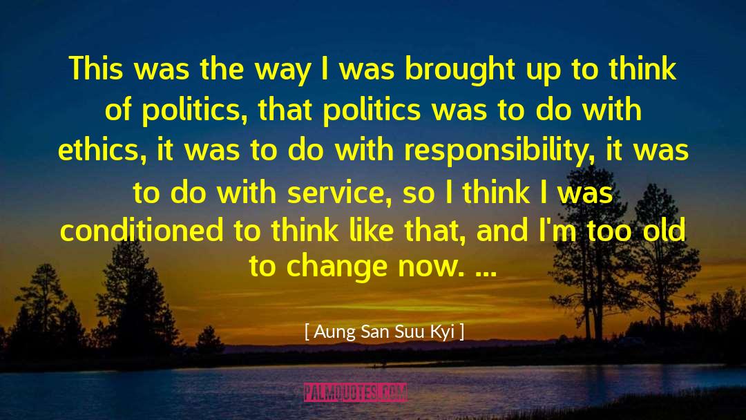 Aung San Suu Kyi Quotes: This was the way I
