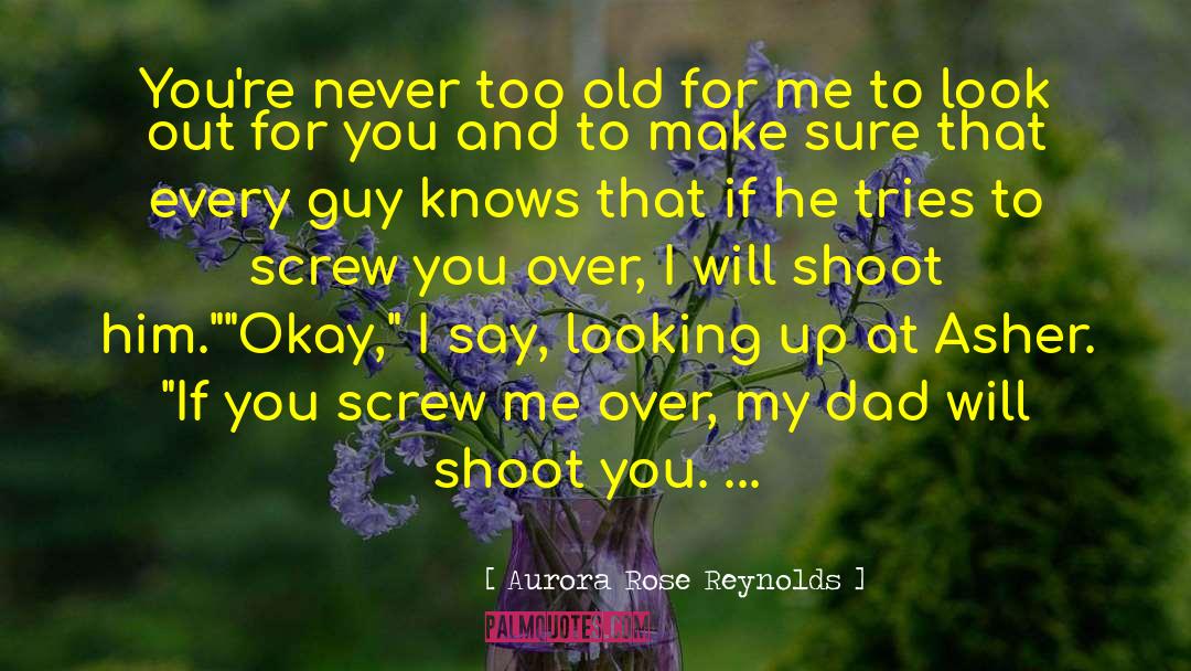 Aurora Rose Reynolds Quotes: You're never too old for