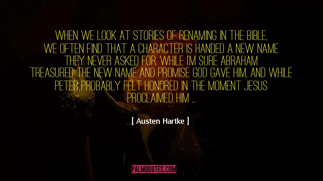 Austen Hartke Quotes: When we look at stories