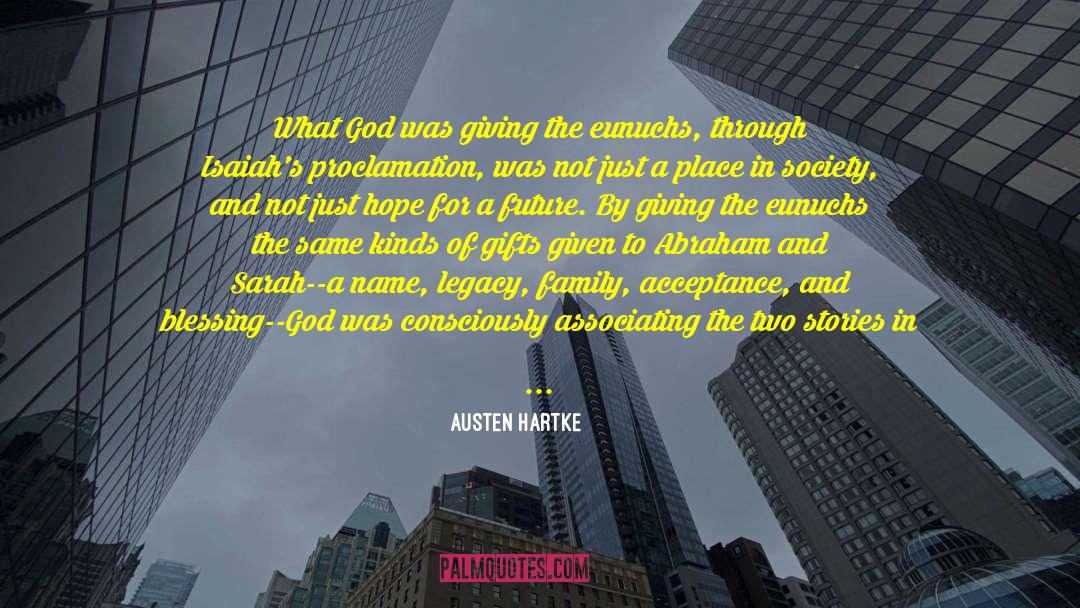 Austen Hartke Quotes: What God was giving the