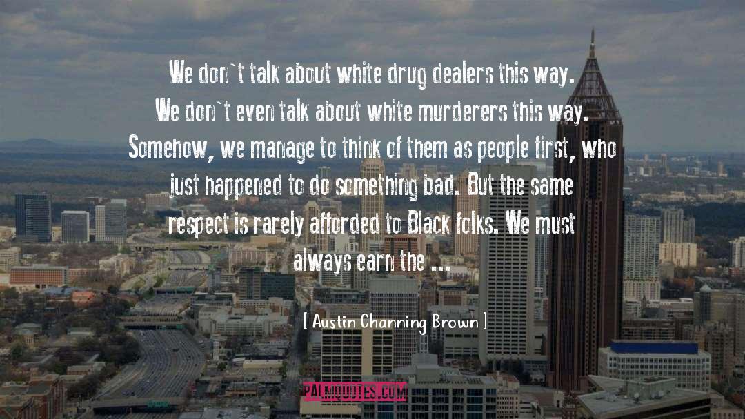Austin Channing Brown Quotes: We don't talk about white