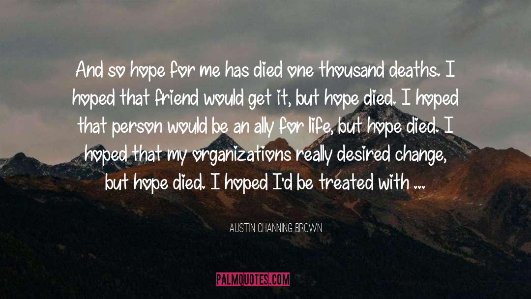 Austin Channing Brown Quotes: And so hope for me