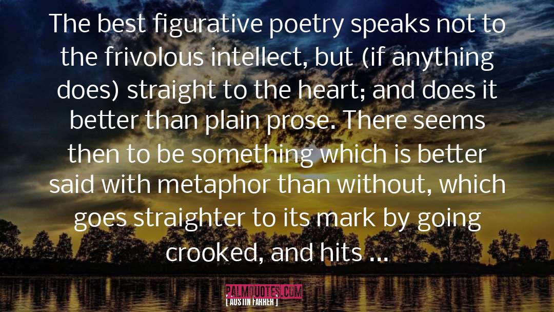 Austin Farrer Quotes: The best figurative poetry speaks