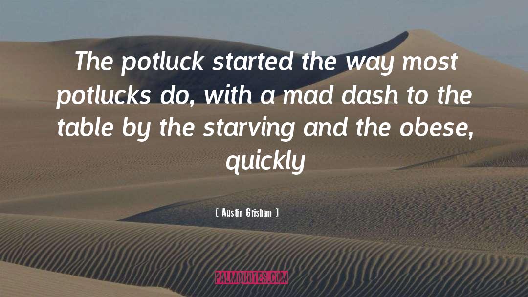 Austin Grisham Quotes: The potluck started the way