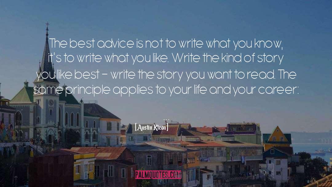 Austin Kleon Quotes: The best advice is not