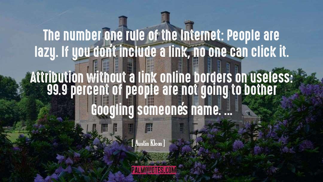 Austin Kleon Quotes: The number one rule of