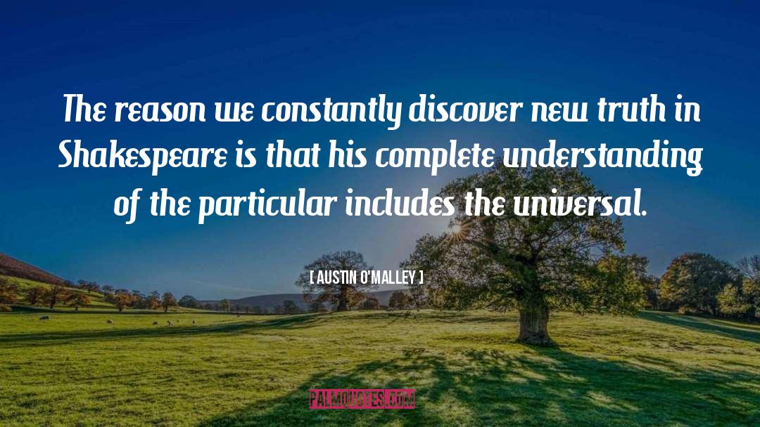 Austin O'Malley Quotes: The reason we constantly discover