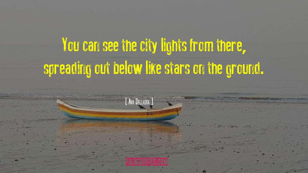 Ava Dellaira Quotes: You can see the city