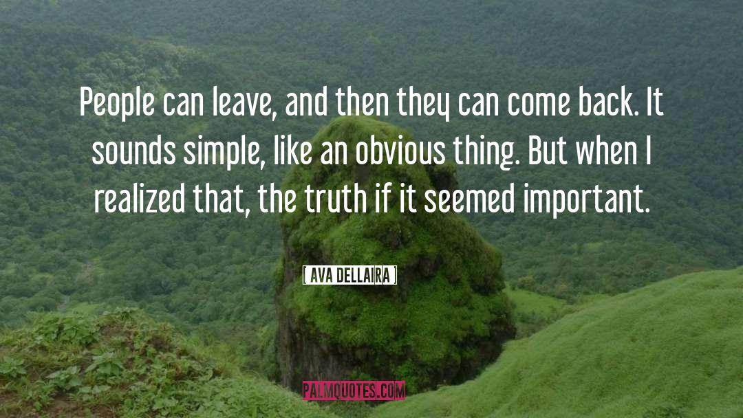 Ava Dellaira Quotes: People can leave, and then