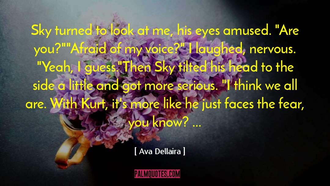 Ava Dellaira Quotes: Sky turned to look at