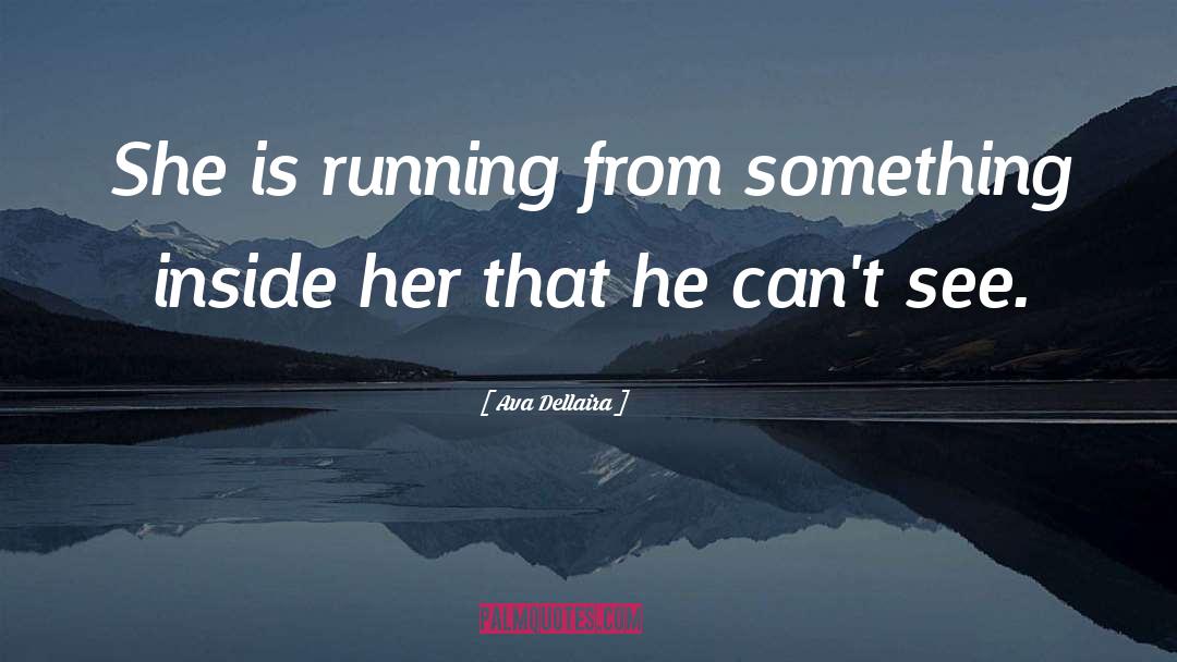 Ava Dellaira Quotes: She is running from something