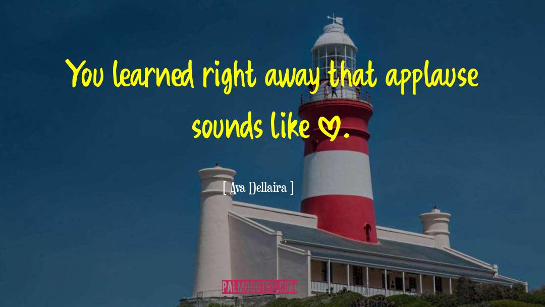 Ava Dellaira Quotes: You learned right away that