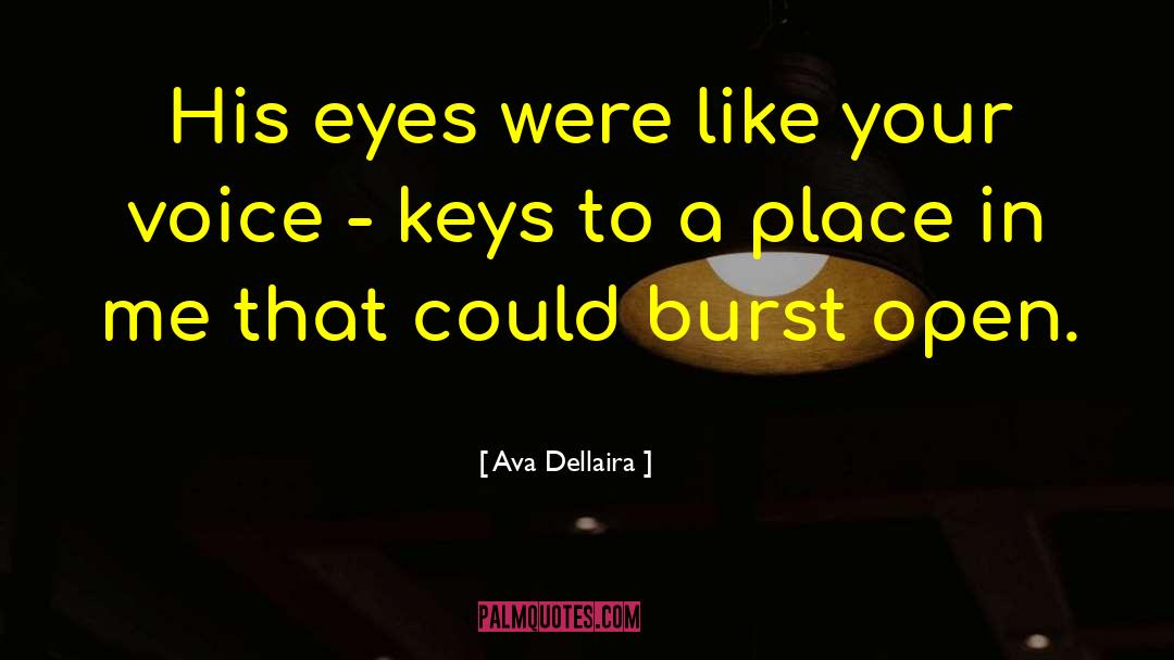 Ava Dellaira Quotes: His eyes were like your