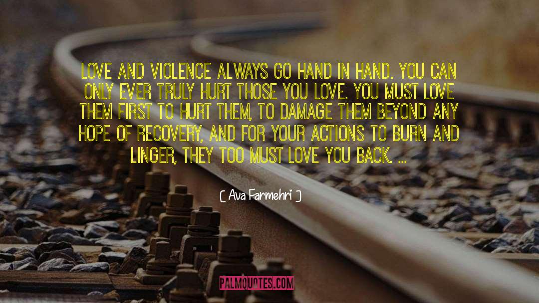 Ava Farmehri Quotes: Love and violence always go
