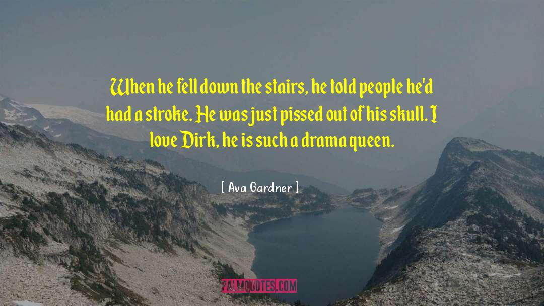 Ava Gardner Quotes: When he fell down the