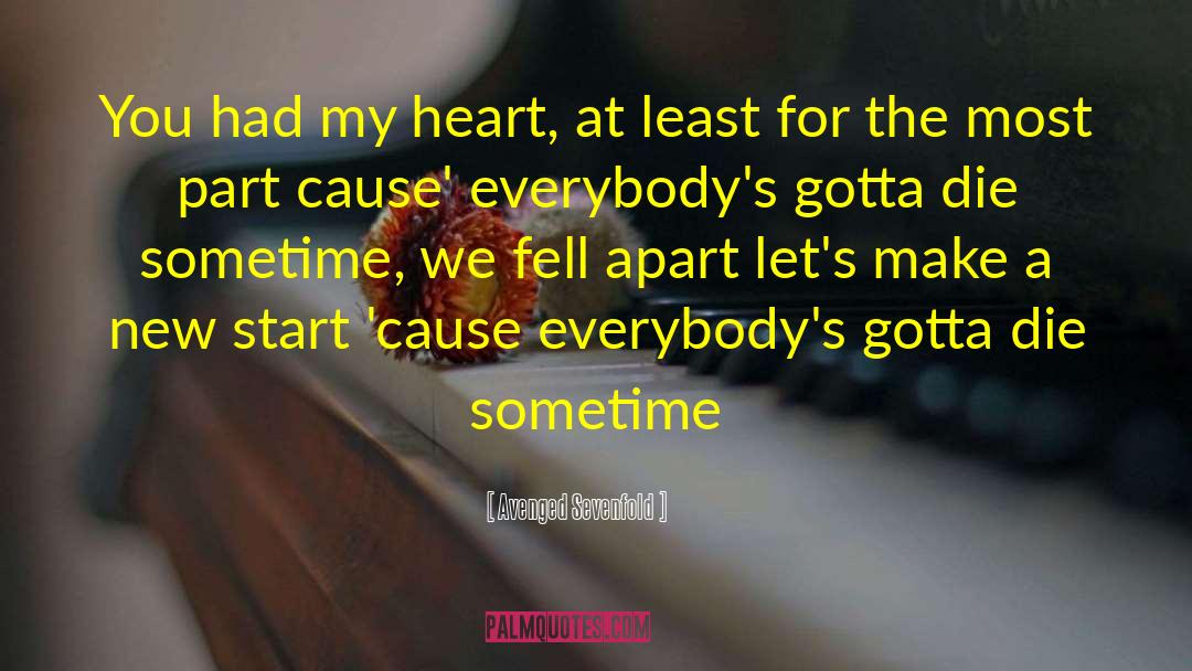 Avenged Sevenfold Quotes: You had my heart, at