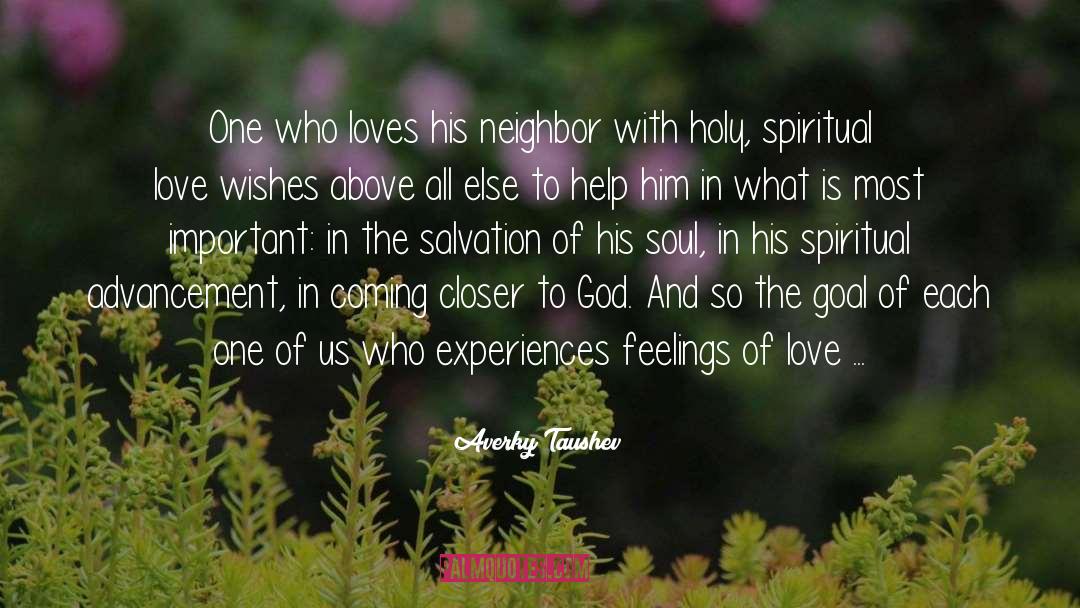 Averky Taushev Quotes: One who loves his neighbor