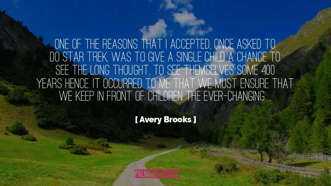 Avery Brooks Quotes: One of the reasons that