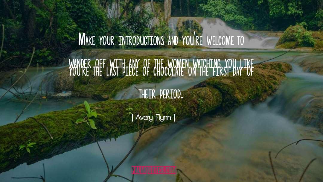 Avery Flynn Quotes: Make your introductions and you're