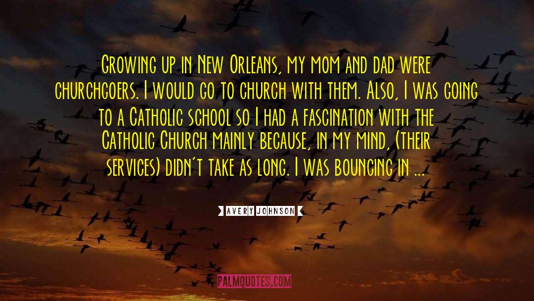 Avery Johnson Quotes: Growing up in New Orleans,