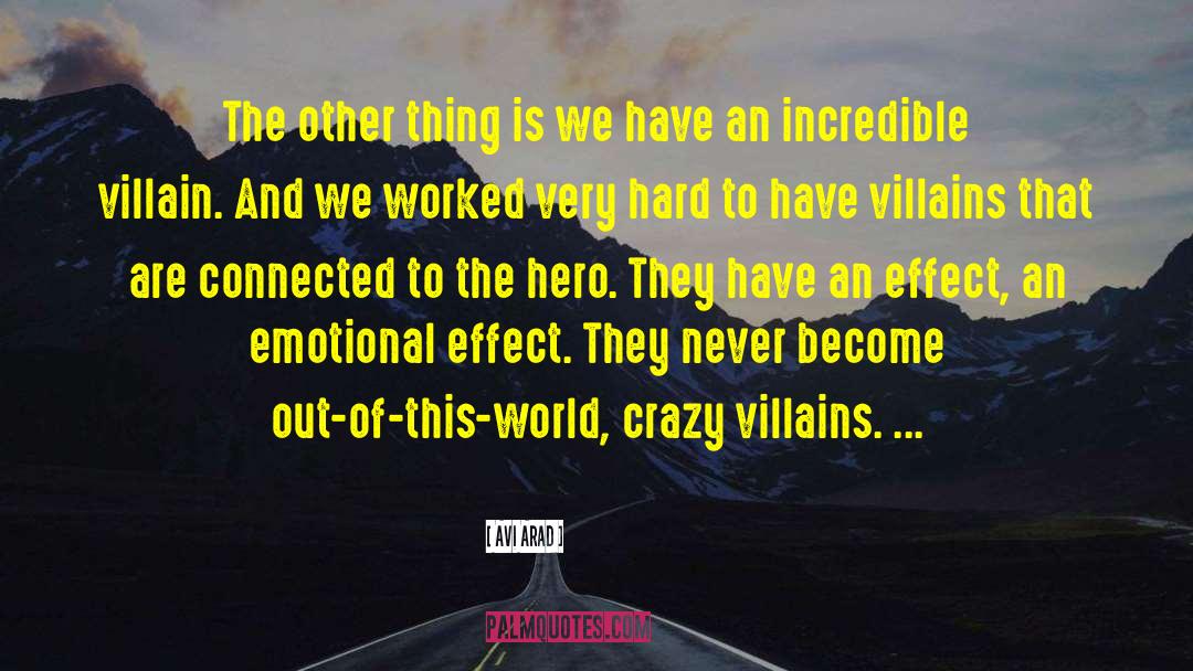 Avi Arad Quotes: The other thing is we