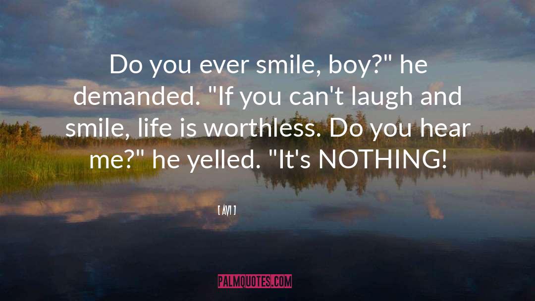Avi Quotes: Do you ever smile, boy?