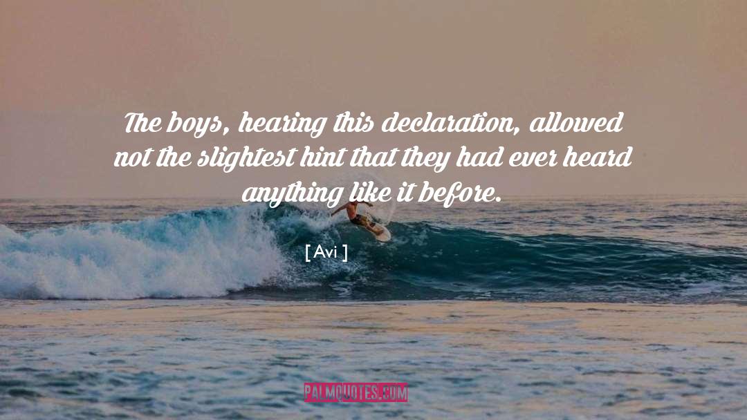 Avi Quotes: The boys, hearing this declaration,
