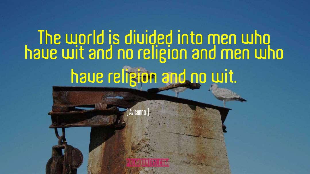 Avicenna Quotes: The world is divided into