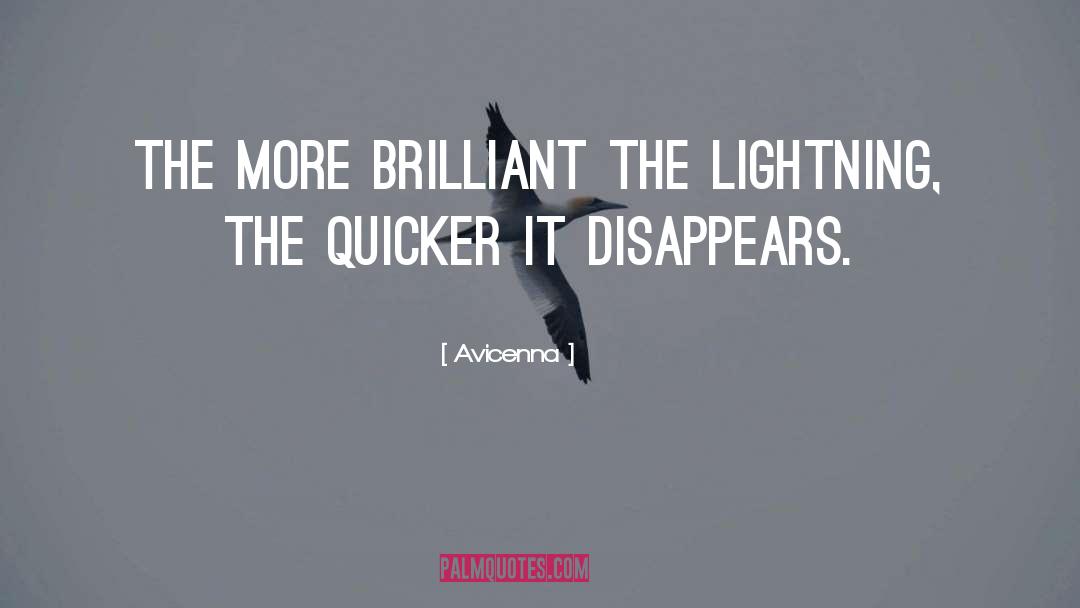 Avicenna Quotes: The more brilliant the lightning,