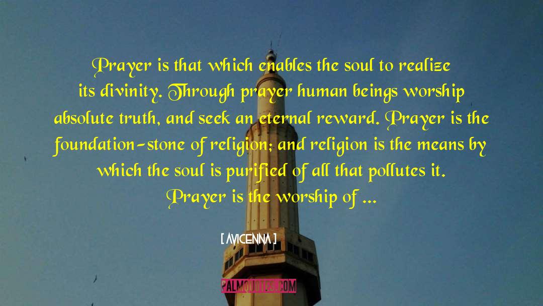 Avicenna Quotes: Prayer is that which enables