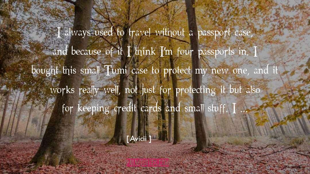 Avicii Quotes: I always used to travel