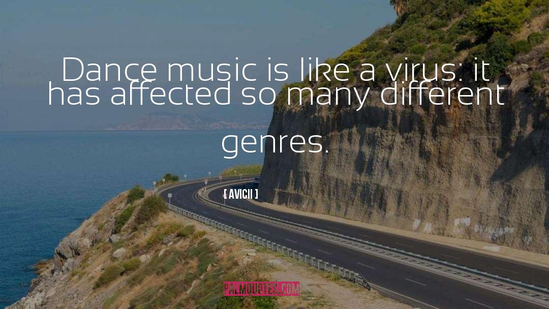 Avicii Quotes: Dance music is like a