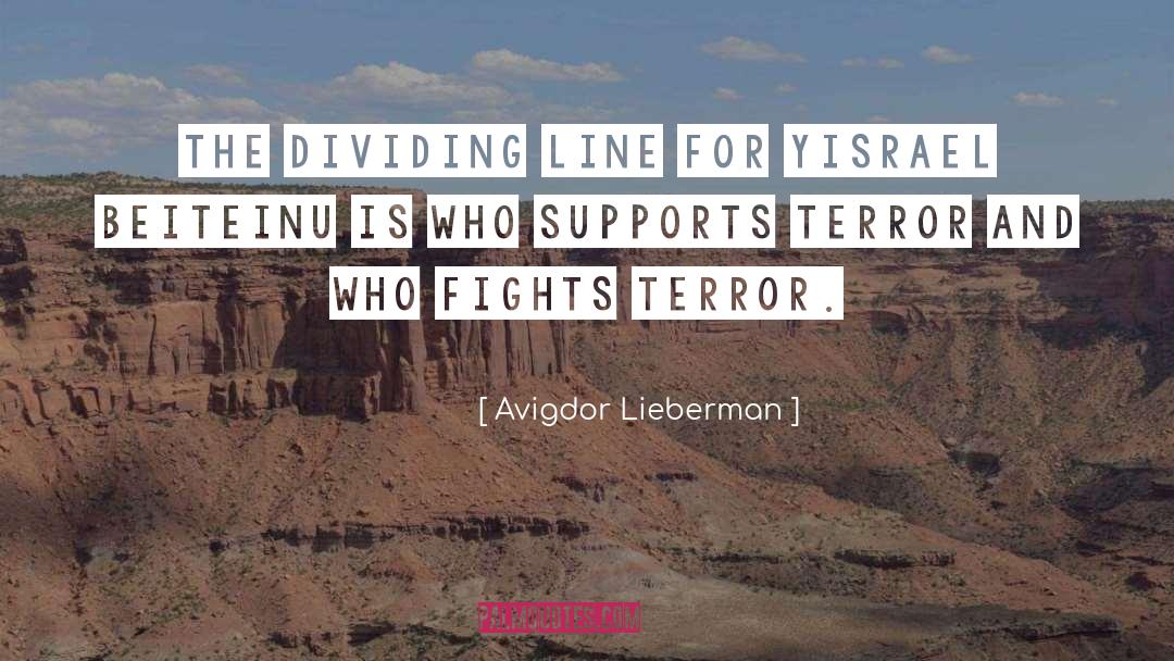 Avigdor Lieberman Quotes: The dividing line for Yisrael