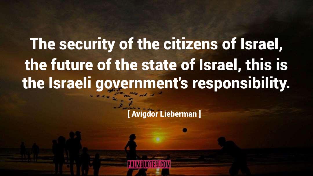 Avigdor Lieberman Quotes: The security of the citizens