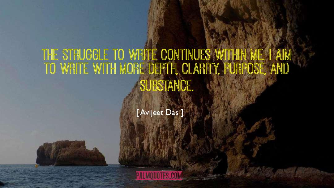 Avijeet Das Quotes: The struggle to write continues