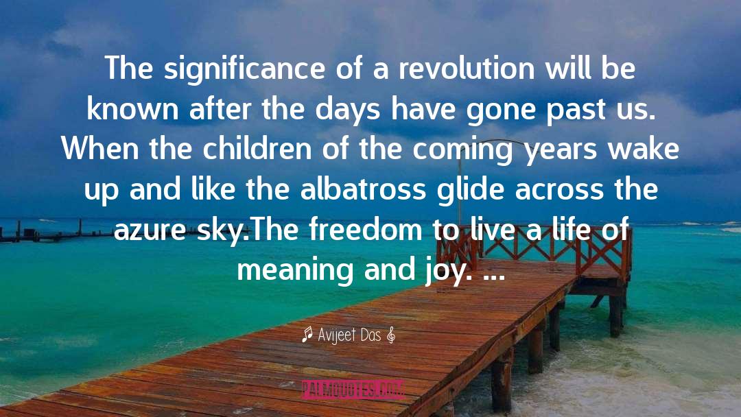 Avijeet Das Quotes: The significance of a revolution