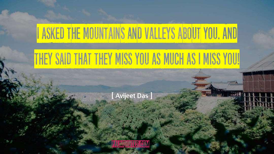 Avijeet Das Quotes: I asked the mountains and