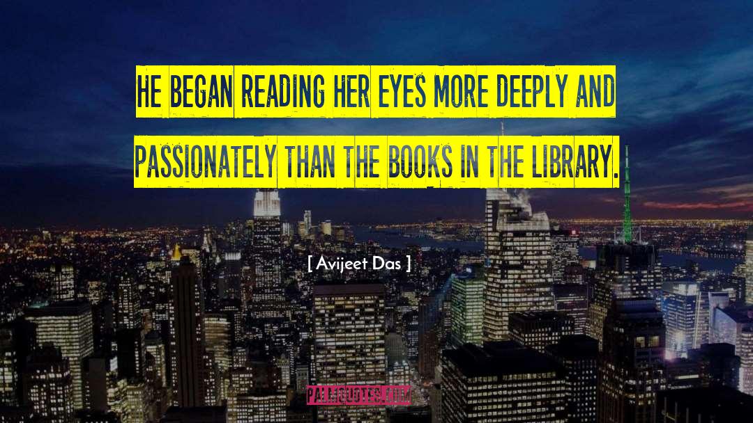 Avijeet Das Quotes: He began reading her eyes