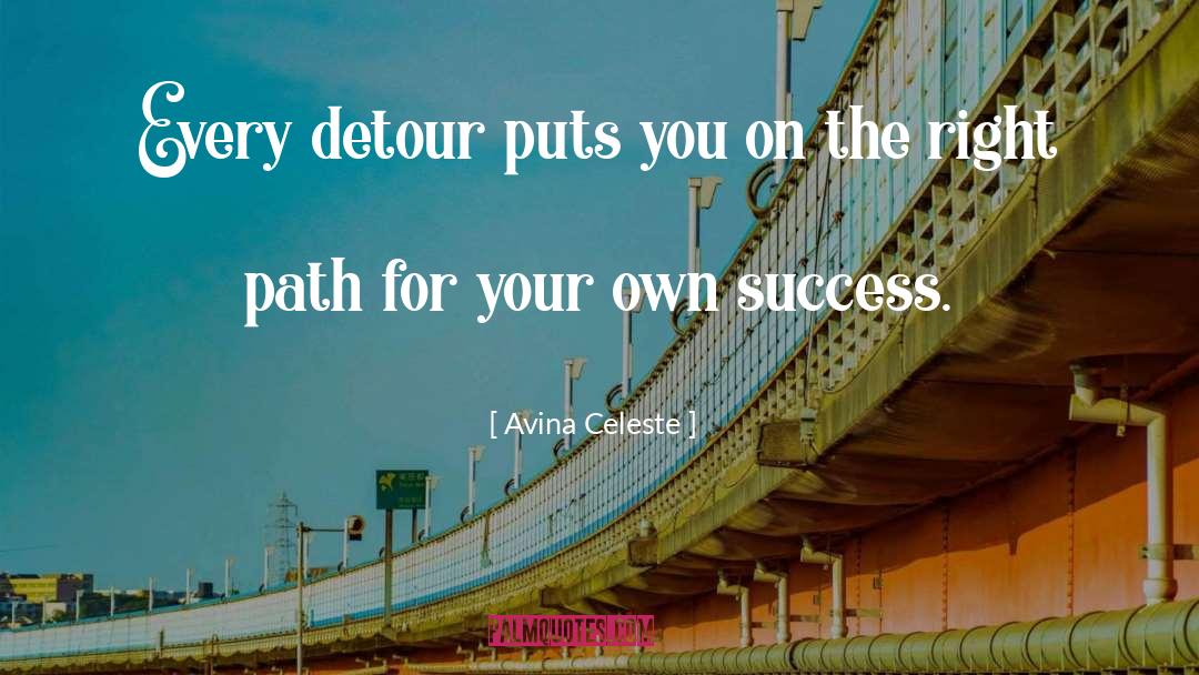 Avina Celeste Quotes: Every detour puts you on