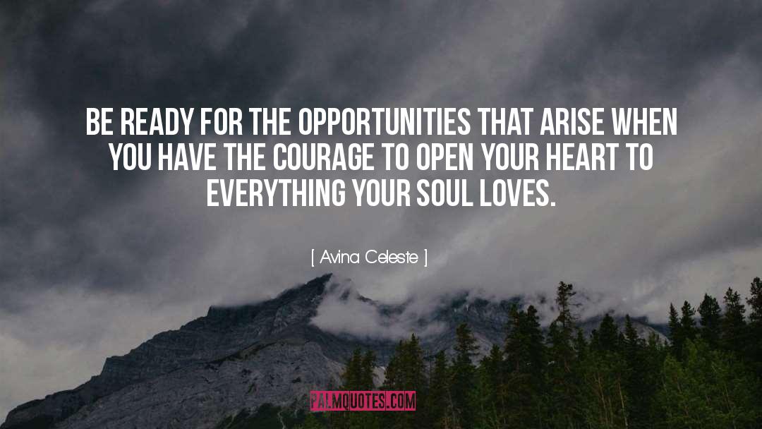 Avina Celeste Quotes: Be ready for the opportunities