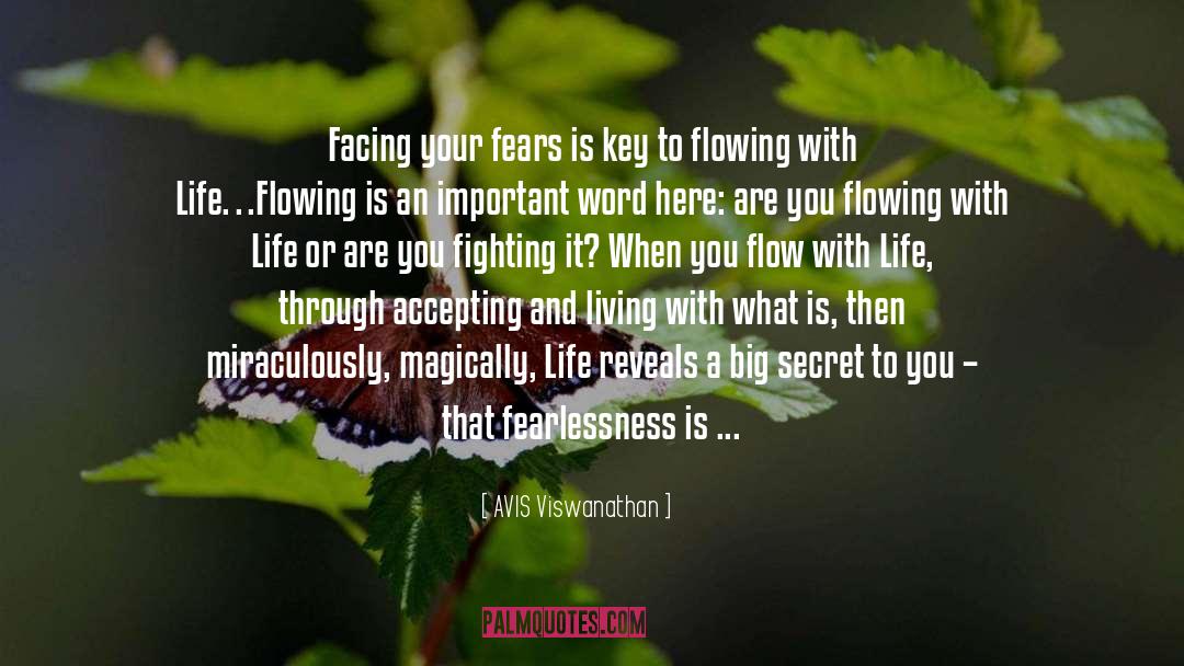 AVIS Viswanathan Quotes: Facing your fears is key