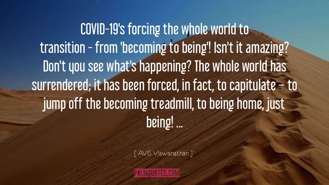 AVIS Viswanathan Quotes: COVID-19's forcing the whole world