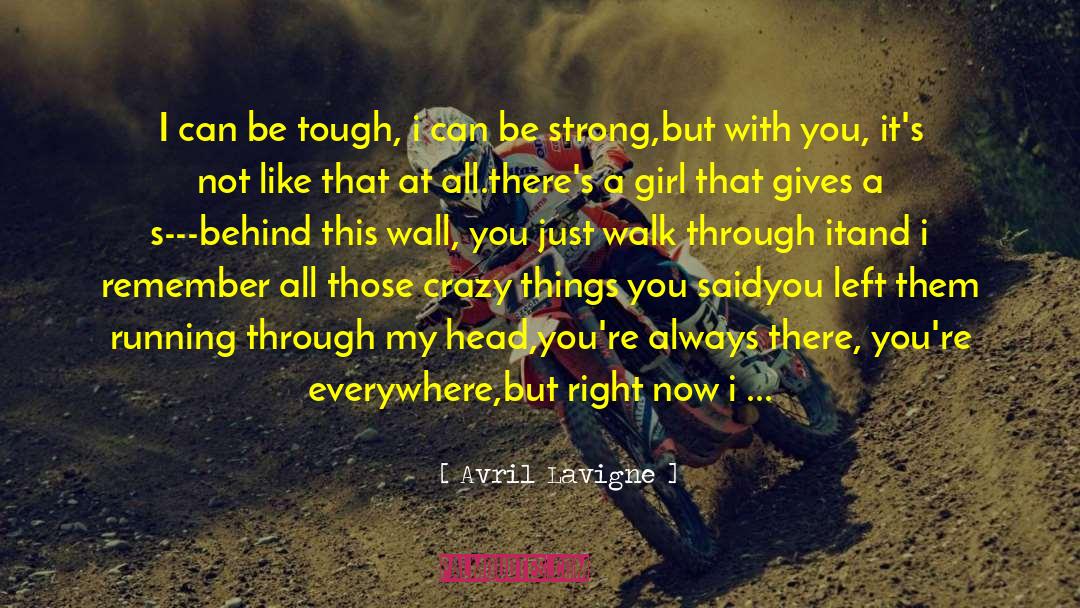 Avril Lavigne Quotes: I can be tough, i