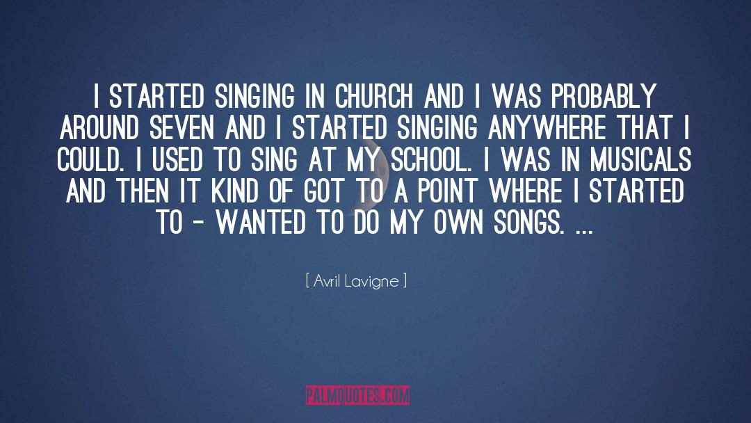 Avril Lavigne Quotes: I started singing in church